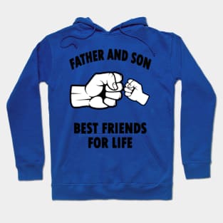 Father And Son Best Friends For Life Hoodie